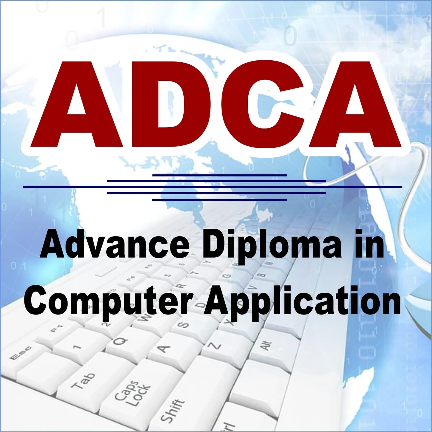 Advance Diploma in Computer Application (ADCA)